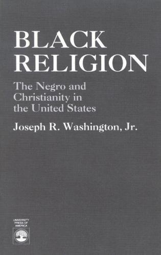 Black Religion: The Negro and Christianity in the United States by ...