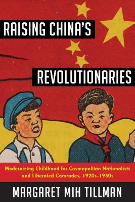 Raising China's Revolutionaries book cover