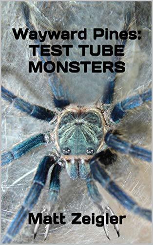 Wayward Pines: Test Tube Monsters