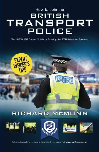 How to Join the BRITISH TRANSPORT POLICE: The ULTIMATE Career Guide to ...
