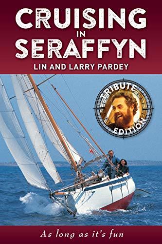 Cruising In Seraffyn: Tribute Edition: As Long as it's Fun