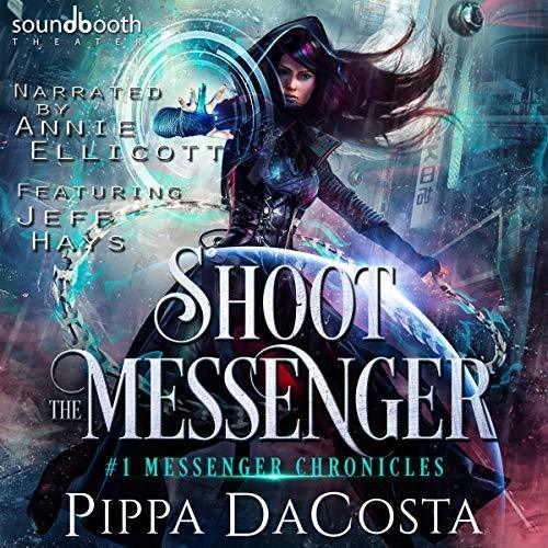 Shoot the Messenger (Messenger Chronicles, #1)