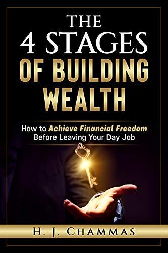 The 4 Stages of Building Wealth: How to Achieve Financial Freedom Before Leaving Your Day Job