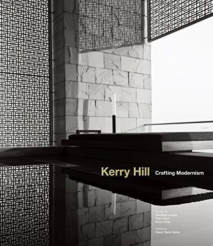 アート・デザイン・音楽 Kerry Hill  Crafting Modernism Kerry Hill Crafting Modernism 2013 Architecture Design