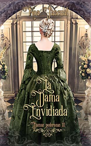 Damas poderosas III: La dama envidiada
