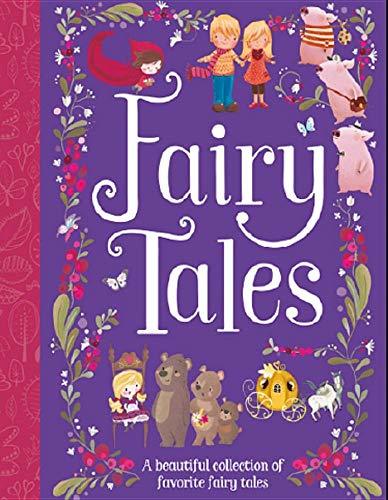 Fairy Tales Treasury: A Timeless Collection of Favorite and Classic Fairy Tales Stories for Children