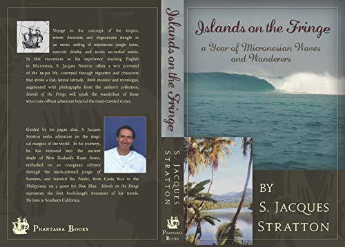 Islands on the Fringe: A Year of Micronesian Waves and Wanderers