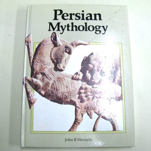 PERSIAN MYTHOLOGY by John R. Hinnells | Goodreads