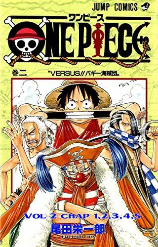 One Piece Vol2 Chap 1 2 3 4 5 ワンピース かつてこの世の全てを手に入れた 海賊王 ゴールド ロジャー 彼が遺した ひとつなぎの大秘宝 ワンピース をめぐり 幾多の海賊達が覇権を賭けて争う 大海賊時代 が到来した By Quan Le Quoc Goodreads