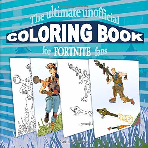 The ultimate unofficial Coloring Book for FORTNITE fans by Brian Gagg ...
