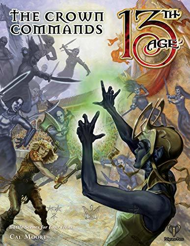 Pelgrane Press The Crown Commands: Battle Scenes for Four Icons by Cal ...