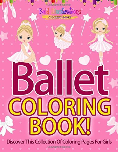 Ballet Coloring Book! Discover This Collection Of Coloring Pages For