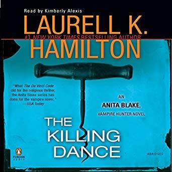 The Killing Dance (Anita Blake, Vampire Hunter, #6)