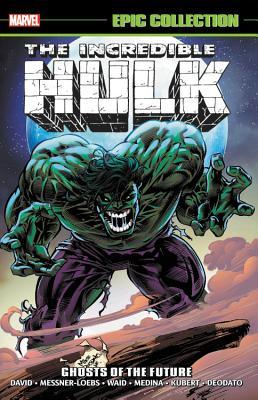 Incredible Hulk Epic Collection, Vol. 22: Ghosts of the Future