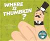 Where Is Thumbkin? book cover