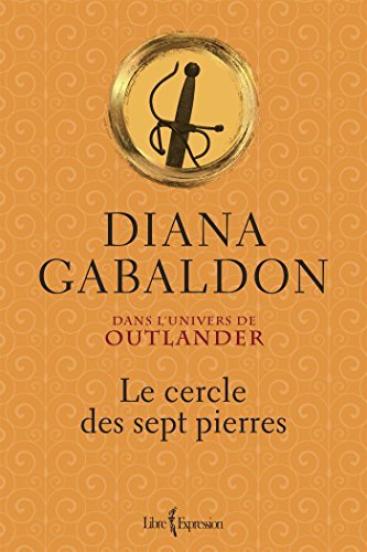 Le Cercle des sept pierres: Dans l'univers de Outlander (French Edition)