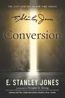 Conversion: Revised Edition by E. Stanley Jones | Goodreads