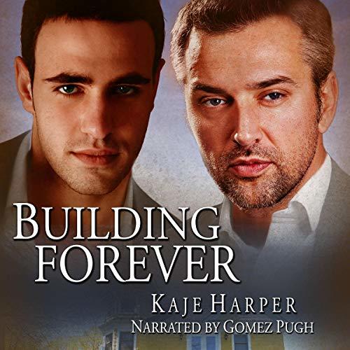 Building Forever Building Forever (The Rebuilding Year #2.5) by Kaje Harper | Goodreads