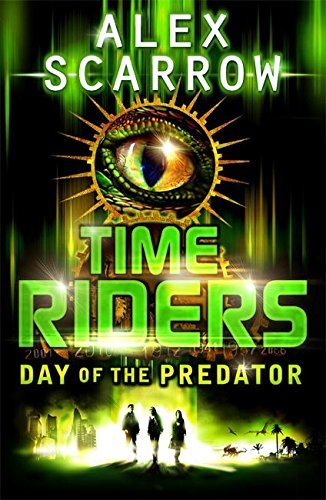 Day of the Predator (TimeRiders, #2)