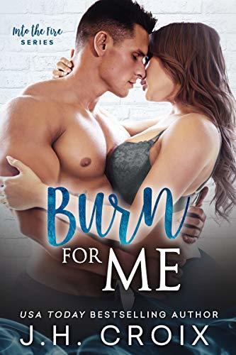 Burn For Me