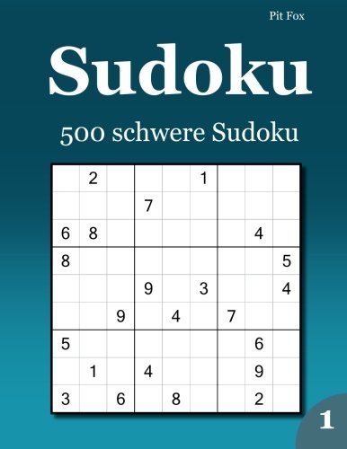 Tipps Um Schwere Sudokus Zum Lösen Sudoku 500 schwere Sudoku 1 (German Edition) by Pit Fox | Goodreads