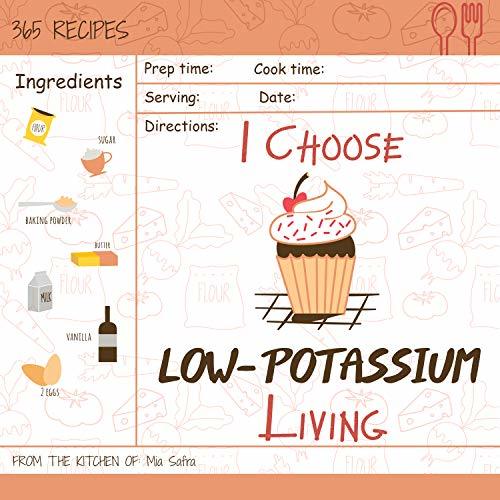 I Choose LowPotassium Living Reach 365 Happy And Healthy Days! [Low