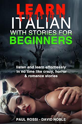 Short Italian Learning Lessons Learn Italian with short stories for beginners: Learning effortlessly ...