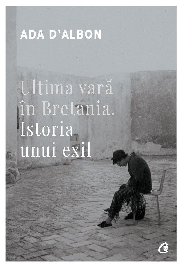 Ultima vară în Bretania. Istoria unui exil