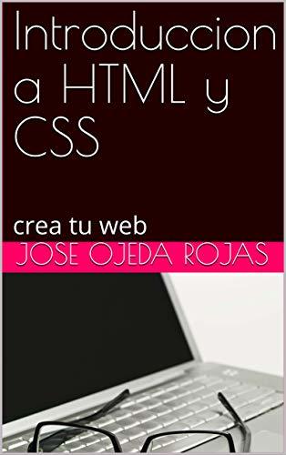 introducción a html, css y javascript | pdf | html |... Introduccion a HTML y CSS: crea tu web by JOSE OJEDA ROJAS | Goodreads