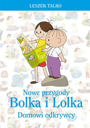 Nowe Przygody Bolka i Lolka. Domowi odkrywcy book cover
