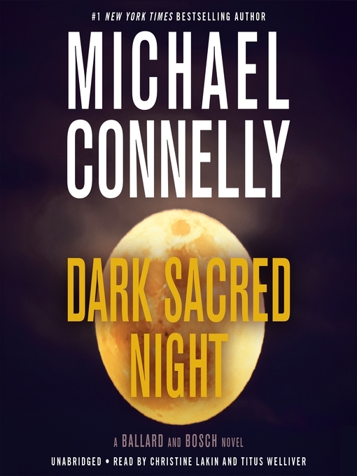 Dark Sacred Night (Renée Ballard, #2; Harry Bosch, #21; Harry Bosch Universe, #32)