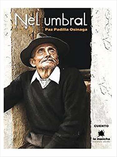 Nel Umbral Spanish Edition By Paz Padilla Osinaga Goodreads nel-umbral-spanish-edition-by-paz-padilla-osinaga-goodreads