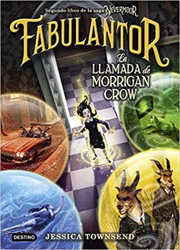 Fabulantor. La llamada de Morrigan Crow (Nevermoor, #2)