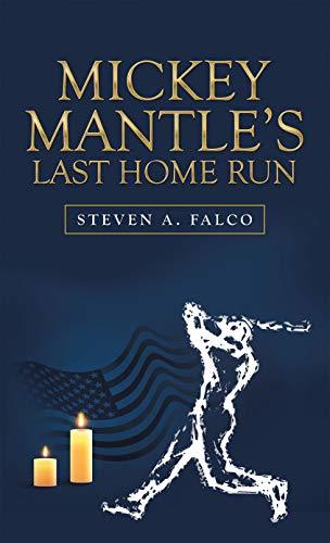 Mickey Mantle’s Last Home Run