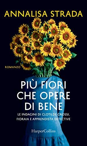 Più fiori che opere di bene book cover