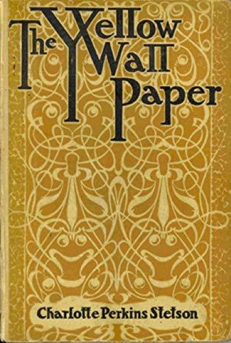 The Yellow Wallpaper and Other Stories