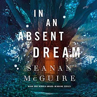 In an Absent Dream (Wayward Children, #4)