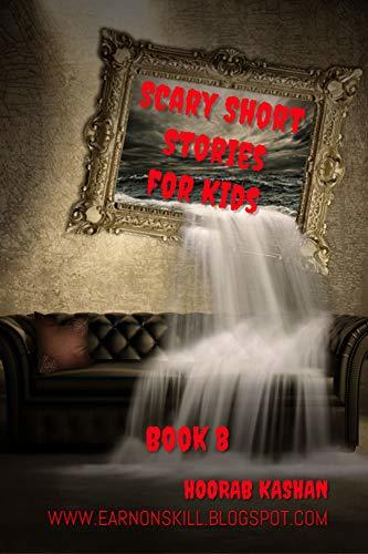 Scary Short Stories for Kids: Book 8; New Top Collection of best Scary ...