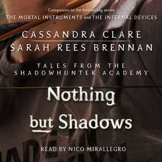 Nothing But Shadows (Tales from the Shadowhunter Academy, #4)