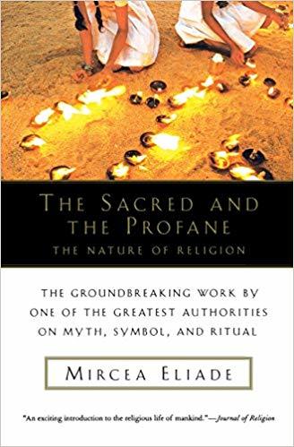 The Sacred and the Profane: The Nature of Religion