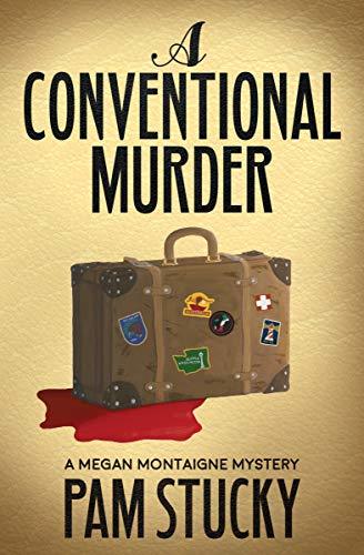 A Conventional Murder: A Megan Montaigne Mystery