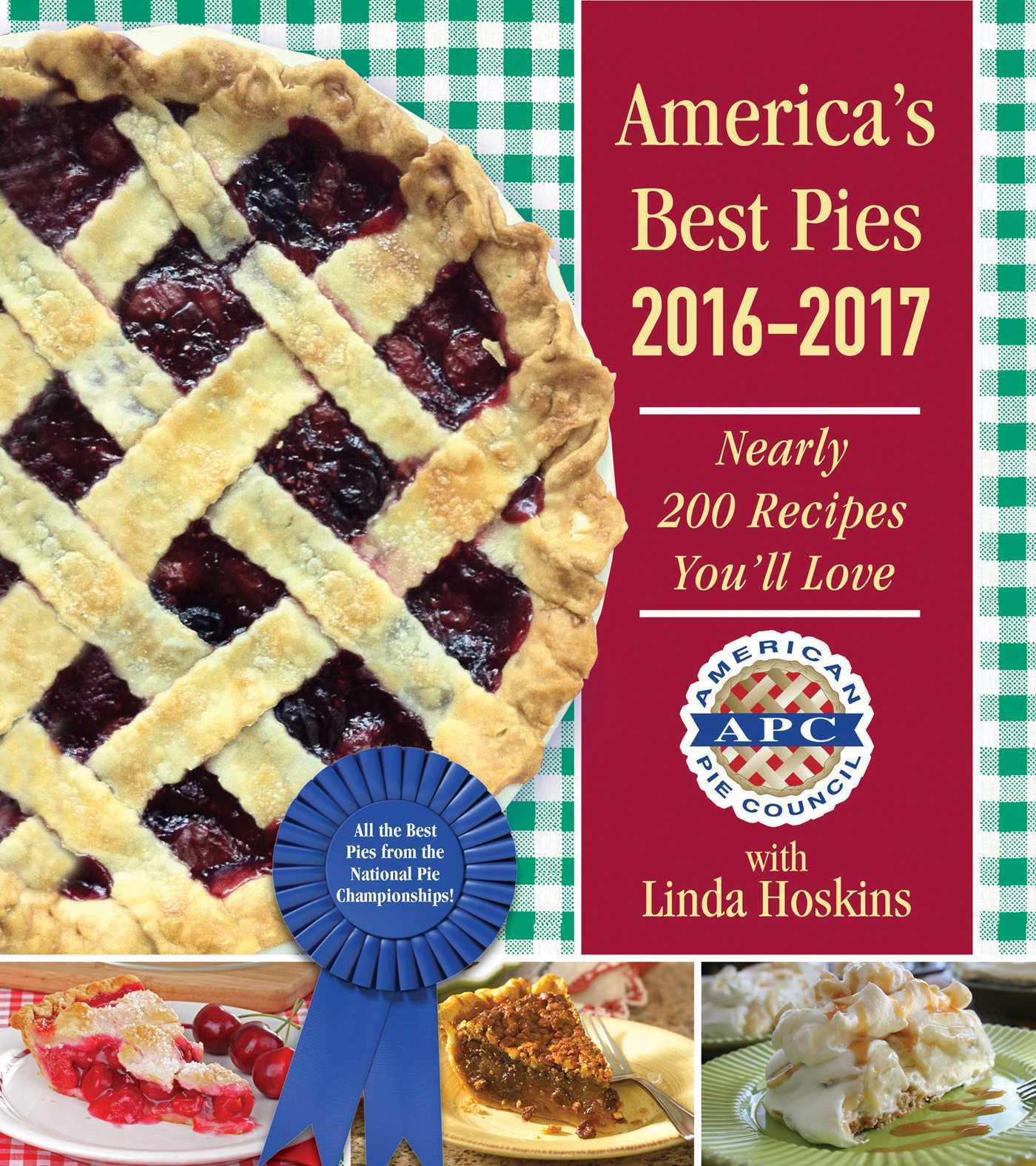 America's Best Pies 20162017 Nearly 200 Recipes You'll Love by