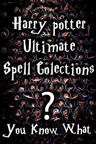 Harry Potter Unlimited Spell Collections: You Know What