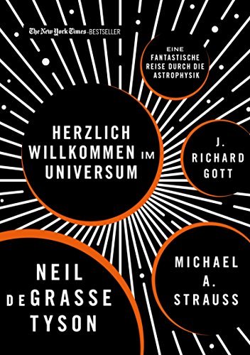 Herzlich willkommen im Universum: Eine fantastische Reise durch die Astrophysik (German Edition)