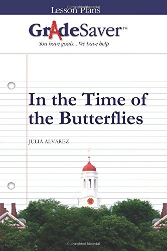GradeSaver (TM) Lesson Plans: In the Time of the Butterflies by Eleanor ...