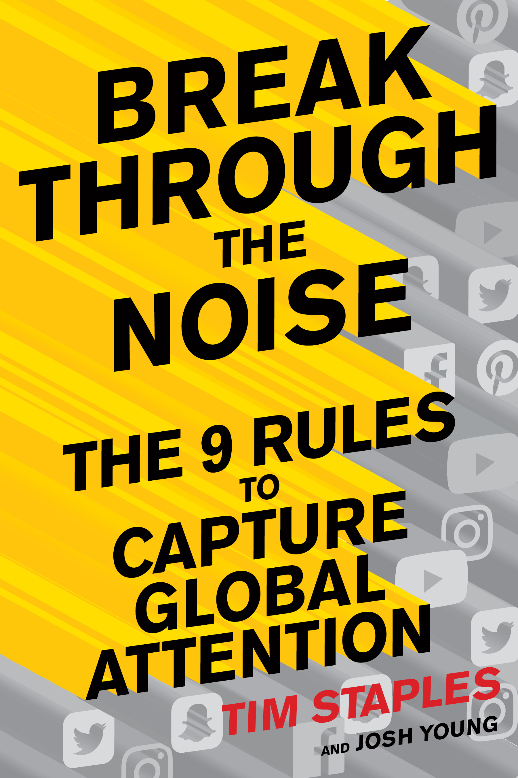 Break Through the Noise The Nine Rules to Inspire the World to Watch