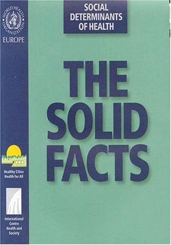 Social Determinants of Health: The Solid Facts by Richard G. Wilkinson ...