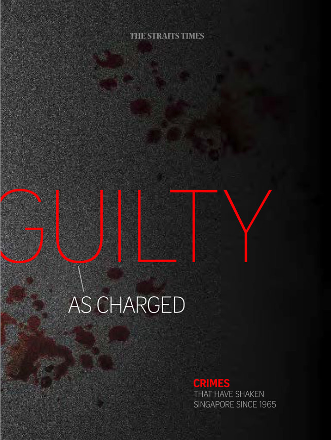Guilty As Charged: 25 Crimes That Have Shaken Singapore Since 1965