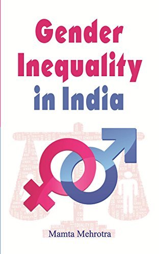 GENDER INEQUALITY IN INDIA by Mamta Mahrotra | Goodreads