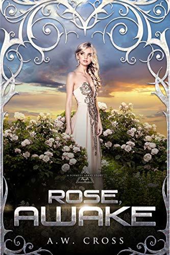 Rose, Awake
